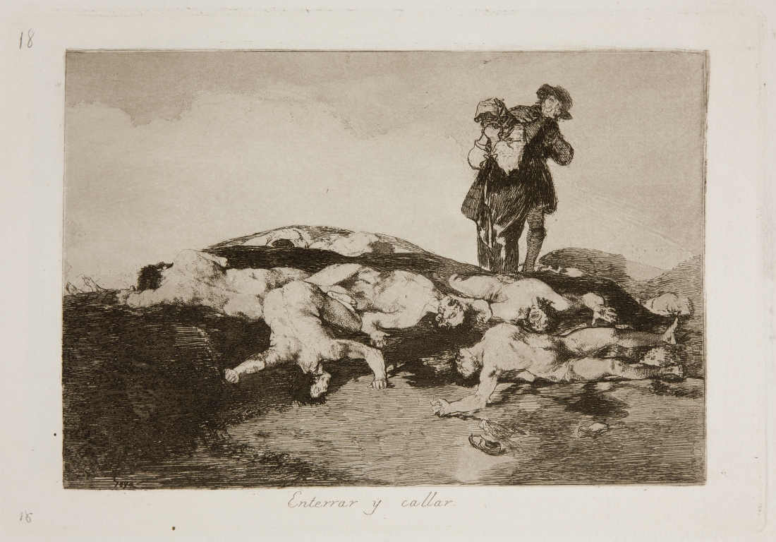 Francisco Goya, Enterrar y callar (Θάβε και σώπα). Η πλάκα 18 της σειράς χαρακτικών με γενικό τίτλο «Οι συμφορές του πολέμου».  Διαστάσεις: 16,1 x 23,4 εκ. (εικόνα)/ 24,9 x 34,2 εκ. (χαρτί). Α’ έκδοση, 1863.  