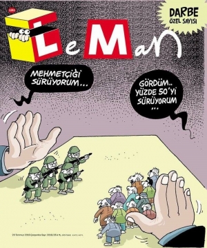 Το εξώφυλλο του απαγορευμένου τεύχους του τουρκικού LeMan. Στο σκίτσο, το χέρι αριστερά λέει: «Κινώ τους στρατιώτες». Το χέρι δεξιά λέει: «Τα βλέπω. Κινώ το 50%» (Ο Ερντογάν συχνά δηλώνει ότι έχει το 50% των ψηφοφόρων).