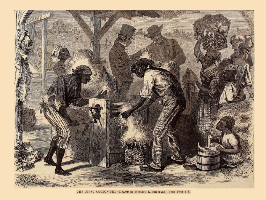 Σκλάβοι επεξεργάζονται το βαμβάκι στη διάρκεια της συλλογής του στις φυτείες, τη δεκαετία του 1790, χρησιμοποιώντας το πρώτο χειροκίνητο εκκοκκιστήριο, πολλά χρόνια πριν από το μηχανικό εκκοκκιστήριο που εφευρέθηκε από τον Eli Whitney προς τα τέλη του 19ου αιώνα. Το σχέδιο έγινε από τον  William L. Sheppard για το περιοδικό Harper’s weekly και δημοσιεύτηκε στο τεύχος της 18ης Δεκεμβρίου 1869.  